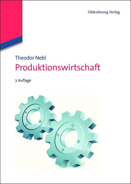 Produktionswirtschaft (German Edition) by Theodor Nebl, 9783486596694