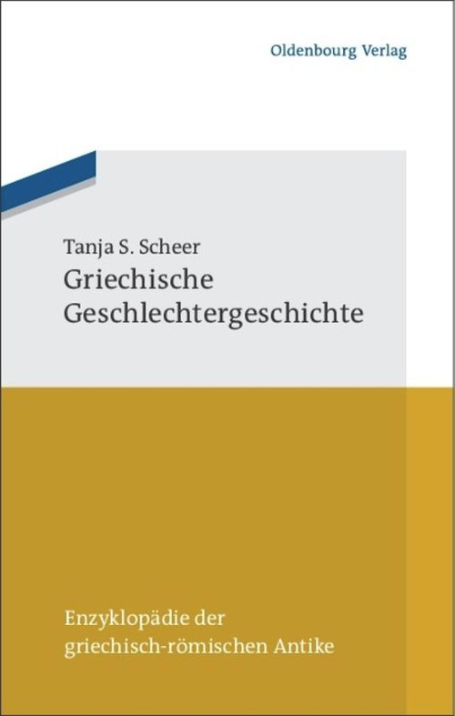Griechische Geschlechtergeschichte (German Edition) by Tanja Scheer, 9783486596847