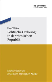 Politische Ordnung in der römischen Republik (German Edition) by Uwe Walter, 9783486596960