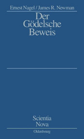 Der Gödelsche Beweis (German Edition) by Ernest Nagel, James R. Newman, 9783486597264