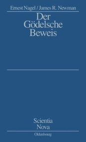 Der Gödelsche Beweis (German Edition) by Ernest Nagel, James R. Newman, 9783486597264