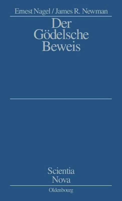 Der Gödelsche Beweis (German Edition) by Ernest Nagel, James R. Newman, 9783486597264