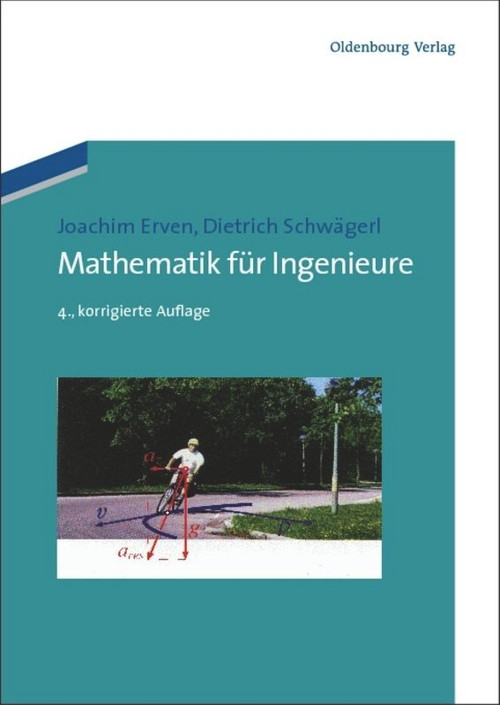 Mathematik für Ingenieure (German Edition) by Joachim Erven, Dietrich Schwägerl, 9783486597462