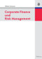 Corporate Finance und Risk Management (German Edition) by Wilhelm Schmeisser, 9783486597523