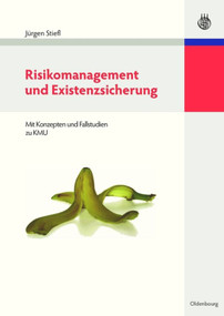 Risikomanagement und Existenzsicherung (Mit Konzepten und Fallstudien zu KMU) (German Edition) by Jürgen Stiefl, 9783486597530