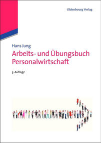 Arbeits- und Übungsbuch Personalwirtschaft (German Edition) by Hans Jung, 9783486597622