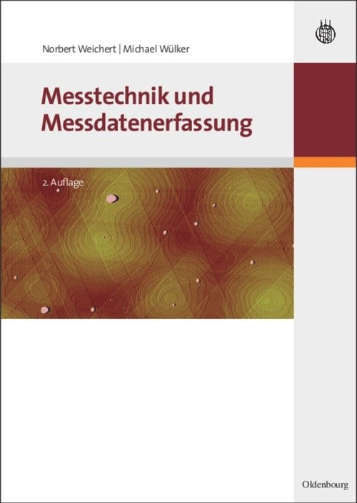 Messtechnik und Messdatenerfassung (German Edition) by Norbert Weichert, Michael Wülker, 9783486597738