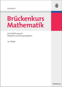 Brückenkurs Mathematik (Eine Einführung mit Beispielen und Übungsaufgaben) (German Edition) by Karl Bosch, 9783486597776