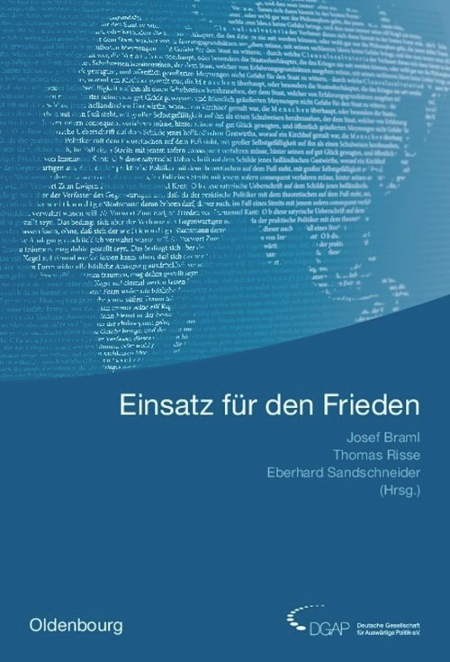 Einsatz für den Frieden (Sicherheit und Entwicklung in Räumen begrenzter Staatlichkeit) (German Edition) by Josef Braml, Thomas Risse, Eberhard Sandschneider, 9783486597851
