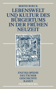 Lebenswelt und Kultur des Bürgertums in der Frühen Neuzeit (German Edition) by Bernd Roeck, 9783486598001