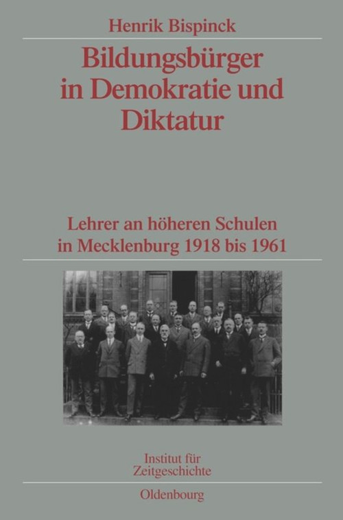 Bildungsbürger in Demokratie und Diktatur (German Edition) by Henrik Bispinck, 9783486598049