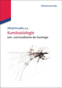 Kunstsoziologie (German Edition) by Alfred Smudits, 9783486598087