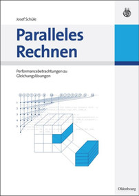 Paralleles Rechnen (Performancebetrachtungen zu Gleichungslösern) (German Edition) by Josef Schüle, 9783486598513