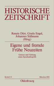 Eigene und fremde Frühe Neuzeiten (German Edition) by Renate Dürr, Gisela Engel, Johannes Süßmann, 9783486644357