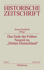 Das Ende der Frühen Neuzeit im "Dritten Deutschland" (German Edition) by Werner Buchholz, 9783486644371