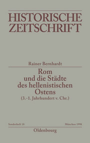 Rom und die Städte des hellenistischen Ostens (3. - 1. Jahrhundert v.Chr.) (Literaturbericht 1965-1995) (German Edition) by Rainer Bernhardt, 9783486644487
