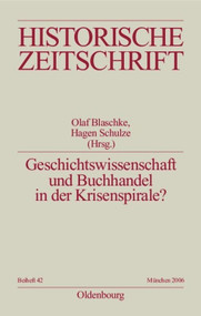 Geschichtswissenschaft und Buchhandel in der Krisenspirale? (German Edition) by Olaf Blaschke, Hagen Schulze, 9783486666427