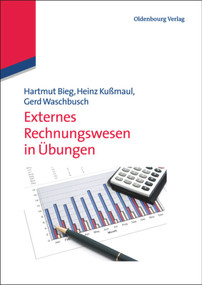 Externes Rechnungswesen in Übungen (German Edition) by Hartmut Bieg, Heinz Kußmaul, Gerd Waschbusch, 9783486702453