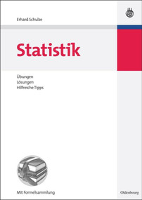 Statistik (Übungen, Lösungen, Hilfreiche Tipps) (German Edition) by Erhard Schulze, 9783486702651