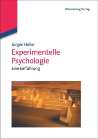 Experimentelle Psychologie (Eine Einführung) (German Edition) by Jürgen Heller, 9783486702675