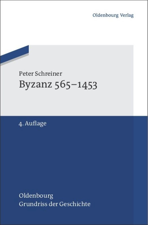 Byzanz 565-1453 (German Edition) by Peter Schreiner, 9783486702712