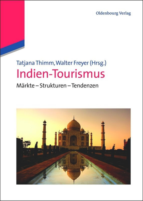 Indien-Tourismus (Märkte - Strukturen - Tendenzen) (German Edition) by Tatjana Thimm, Walter Freyer, 9783486703542