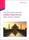 Indien-Tourismus (Märkte - Strukturen - Tendenzen) (German Edition) by Tatjana Thimm, Walter Freyer, 9783486703542