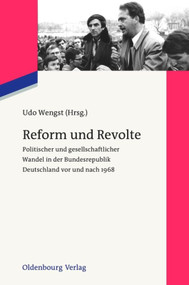 Reform und Revolte (Politischer und gesellschaftlicher Wandel in der Bundesrepublik Deutschland vor und nach 1968) (German Edition) by Udo Wengst, 9783486704044