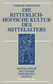 Die ritterlich-höfische Kultur des Mittelalters (German Edition) by Werner Paravicini, 9783486704167