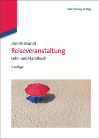 Reiseveranstaltung (Lehr- und Handbuch) (German Edition) by Jörn W. Mundt, 9783486704501