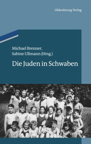 Die Juden in Schwaben (German Edition) by Michael Brenner, Sabine Ullmann, 9783486704846