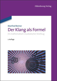 Der Klang als Formel (Ein mathematisch-musikalischer Streifzug) (German Edition) by Manfred Reimer, 9783486705423