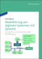 Modellierung von digitalen Systemen mit SystemC (Von der RTL- zur Transaction-Level-Modellierung) (German Edition) by Frank Kesel, 9783486705812