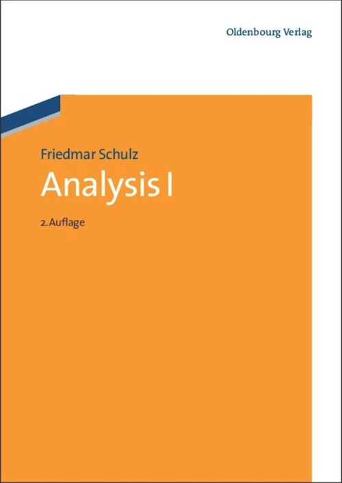 Analysis 1 (German Edition) by Friedmar Schulz, 9783486706772