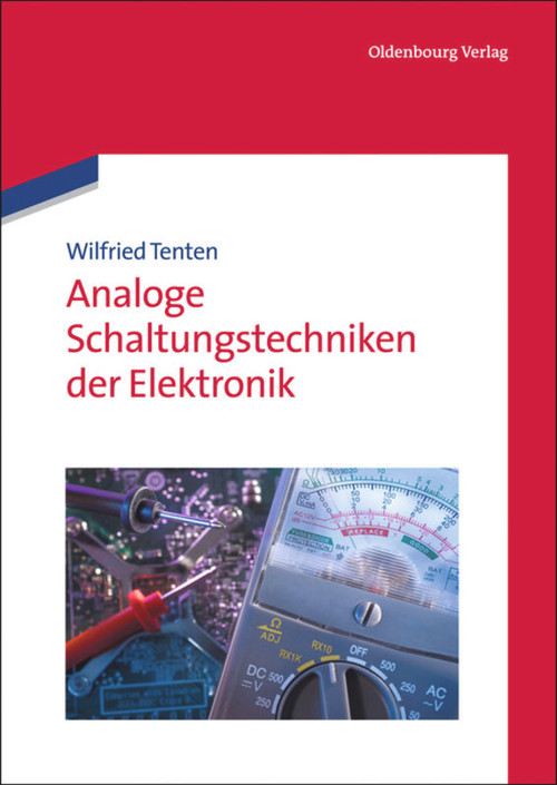 Analoge Schaltungstechniken der Elektronik (German Edition) by Wilfried Tenten, 9783486706826