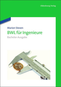 BWL für Ingenieure (Bachelor-Ausgabe) (German Edition) by Marion Steven, 9783486706857