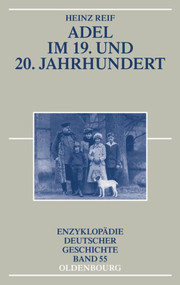 Adel im 19. und 20. Jahrhundert (German Edition) by Heinz Reif, 9783486707007