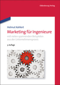 Marketing für Ingenieure (German Edition) by Helmut Kohlert, 9783486707908