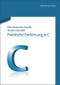 Praktische Einführung in C (German Edition) by Peter Baeumle-Courth, Torsten Schmidt, 9783486707991