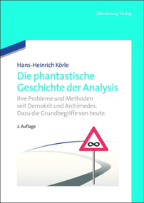 Die phantastische Geschichte der Analysis (German Edition) by Hans-Heinrich Körle, 9783486708196