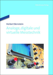Analoge, digitale und virtuelle Messtechnik (German Edition) by Herbert Bernstein, 9783486709490
