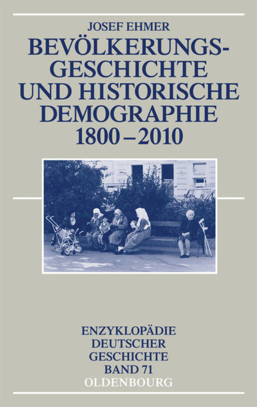 Bevölkerungsgeschichte und Historische Demographie 1800-2010 (German Edition) by Josef Ehmer, 9783486712186