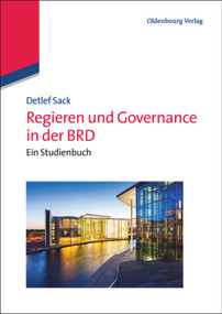 Regieren und Governance in der BRD (Ein Studienbuch) (German Edition) by Detlef Sack, 9783486712704
