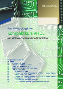 Kompaktkurs VHDL (mit vielen anschaulichen Beispielen) (German Edition) by Paul Molitor, Jörg Ritter, 9783486712926
