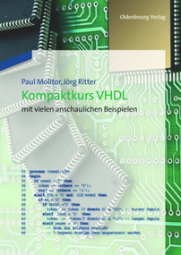 Kompaktkurs VHDL (mit vielen anschaulichen Beispielen) (German Edition) by Paul Molitor, Jörg Ritter, 9783486712926