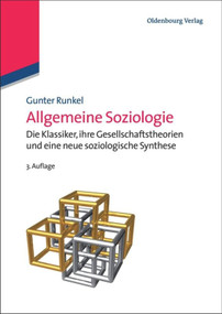 Allgemeine Soziologie (Gesellschaftstheorie, Sozialstruktur und Semantik) (German Edition) by Gunter Runkel, 9783486713114