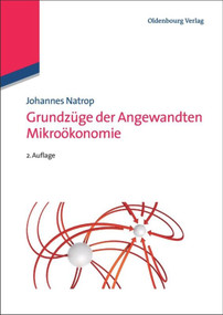 Grundzüge der Angewandten Mikroökonomie (German Edition) by Johannes Natrop, 9783486713152