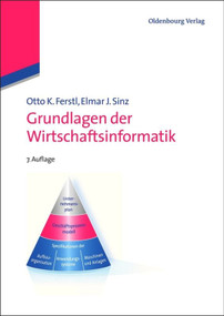 Grundlagen der Wirtschaftsinformatik (German Edition) by Otto K. Ferstl, Elmar J. Sinz, 9783486713534