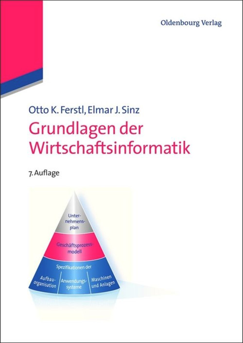 Grundlagen der Wirtschaftsinformatik (German Edition) by Otto K. Ferstl, Elmar J. Sinz, 9783486713534