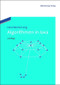 Algorithmen in Java (Sortieren, Textsuche, Codierung, Kryptographie) (German Edition) by Hans Werner Lang, 9783486714067